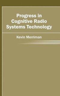 bokomslag Progress in Cognitive Radio Systems Technology