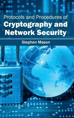 bokomslag Protocols and Procedures of Cryptography and Network Security