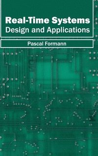 bokomslag Real-Time Systems: Design and Applications