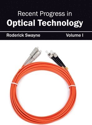 Recent Progress in Optical Technology: Volume I 1