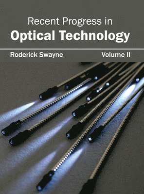 Recent Progress in Optical Technology: Volume II 1