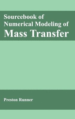 Sourcebook of Numerical Modeling of Mass Transfer 1