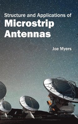 bokomslag Structure and Applications of Microstrip Antennas