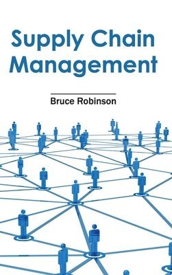 Bruce Robinson - Supply Chain Management, Inbunden