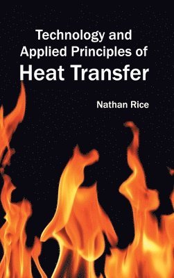 bokomslag Technology and Applied Principles of Heat Transfer