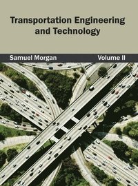 bokomslag Transportation Engineering and Technology: Volume II