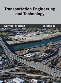 bokomslag Transportation Engineering and Technology: Volume IV