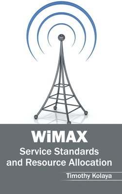 bokomslag Wimax: Service Standards and Resource Allocation