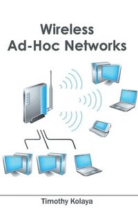 bokomslag Wireless Ad-Hoc Networks