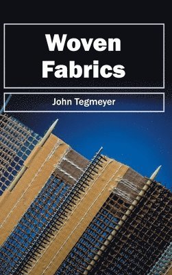 John Tegmeyer - Woven Fabrics, Inbunden