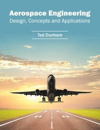 bokomslag Aerospace Engineering: Design, Concepts and Applications