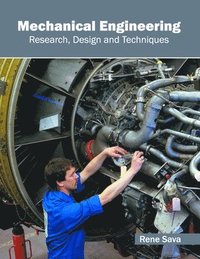 bokomslag Mechanical Engineering: Research, Design and Techniques