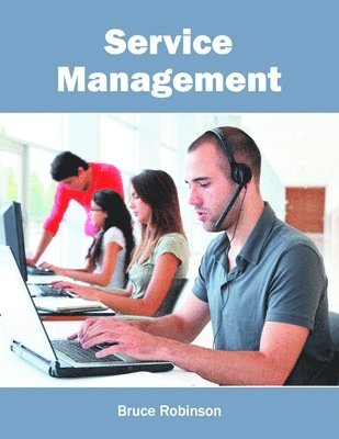 Bruce Robinson - Service Management, Inbunden