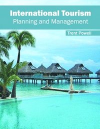 bokomslag International Tourism: Planning and Management