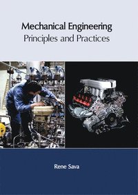 bokomslag Mechanical Engineering: Principles and Practices