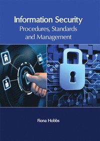 bokomslag Information Security: Procedures, Standards and Management