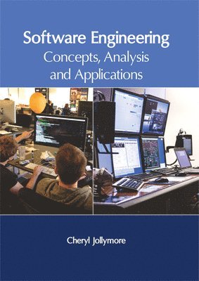 Cheryl Jollymore - Software Engineering: Concepts, Analysis and Applications, Inbunden