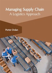 bokomslag Managing Supply Chain: A Logistics Approach