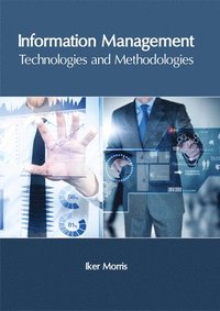 bokomslag Information Management: Technologies and Methodologies