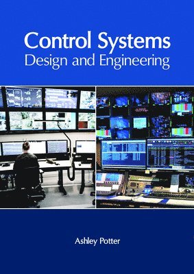 bokomslag Control Systems: Design and Engineering