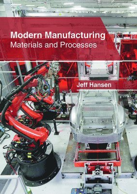 Modern Manufacturing: Materials and Processes 1