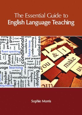 bokomslag The Essential Guide to English Language Teaching