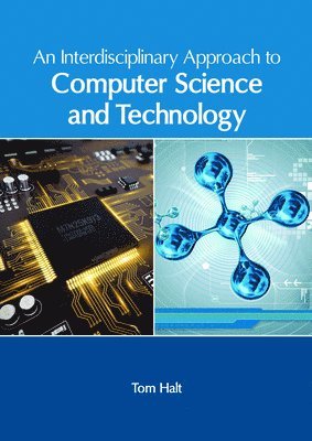 An Interdisciplinary Approach to Computer Science and Technology 1