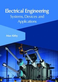 bokomslag Electrical Engineering: Systems, Devices and Applications