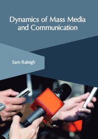 bokomslag Dynamics of Mass Media and Communication