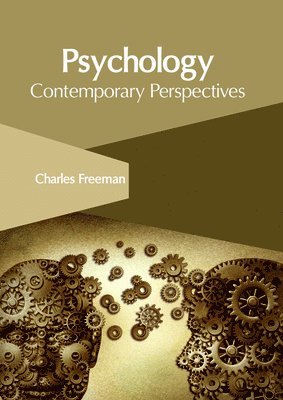 Charles Freeman - Psychology: Contemporary Perspectives, Inbunden