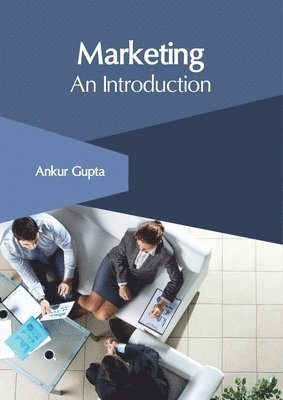 Ankur Gupta - Marketing: An Introduction, Inbunden