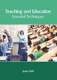 bokomslag Teaching and Education: Essential Techniques