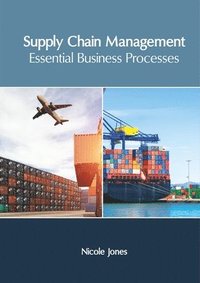 bokomslag Supply Chain Management: Essential Business Processes