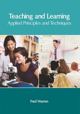 Teaching and Learning: Applied Principles and Techniques 1