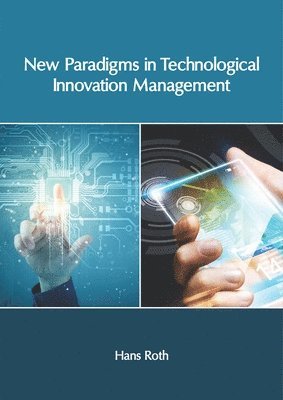 bokomslag New Paradigms in Technological Innovation Management