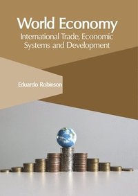bokomslag World Economy: International Trade, Economic Systems and Development