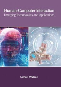 bokomslag Human-Computer Interaction: Emerging Technologies and Applications