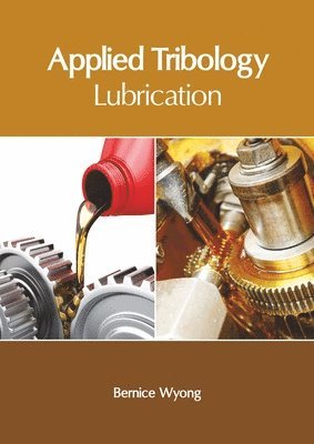 bokomslag Applied Tribology: Lubrication