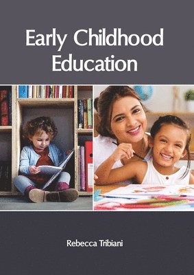 Rebecca Tribiani - Early Childhood Education, Inbunden