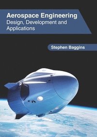 bokomslag Aerospace Engineering: Design, Development and Applications