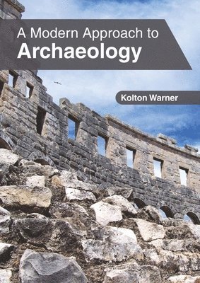 A Modern Approach to Archaeology 1