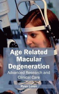 bokomslag Age Related Macular Degeneration: Advanced Research and Clinical Care