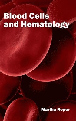 bokomslag Blood Cells and Hematology