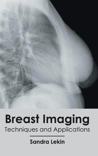 bokomslag Breast Imaging: Techniques and Applications