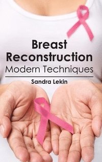bokomslag Breast Reconstruction: Modern Techniques