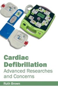 bokomslag Cardiac Defibrillation: Advanced Researches and Concerns