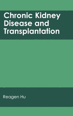 Chronic Kidney Disease and Transplantation 1