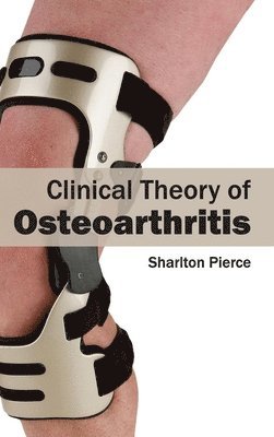 Clinical Theory of Osteoarthritis 1