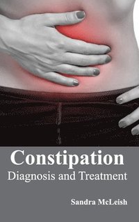 bokomslag Constipation: Diagnosis and Treatment
