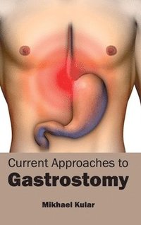 bokomslag Current Approaches to Gastrostomy